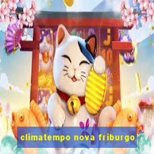 climatempo nova friburgo